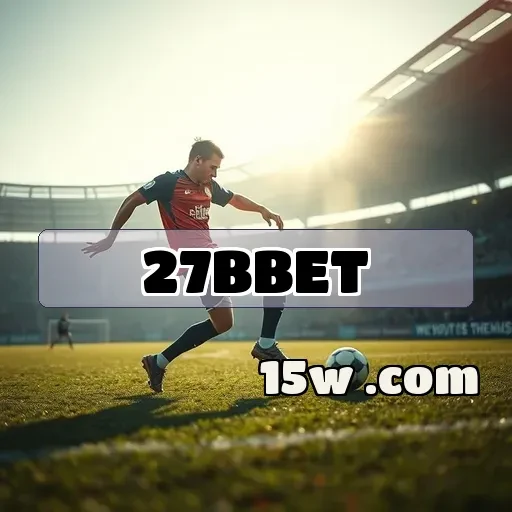 27bbet.com: Descubra a Diversão e Emoção da Roleta Online